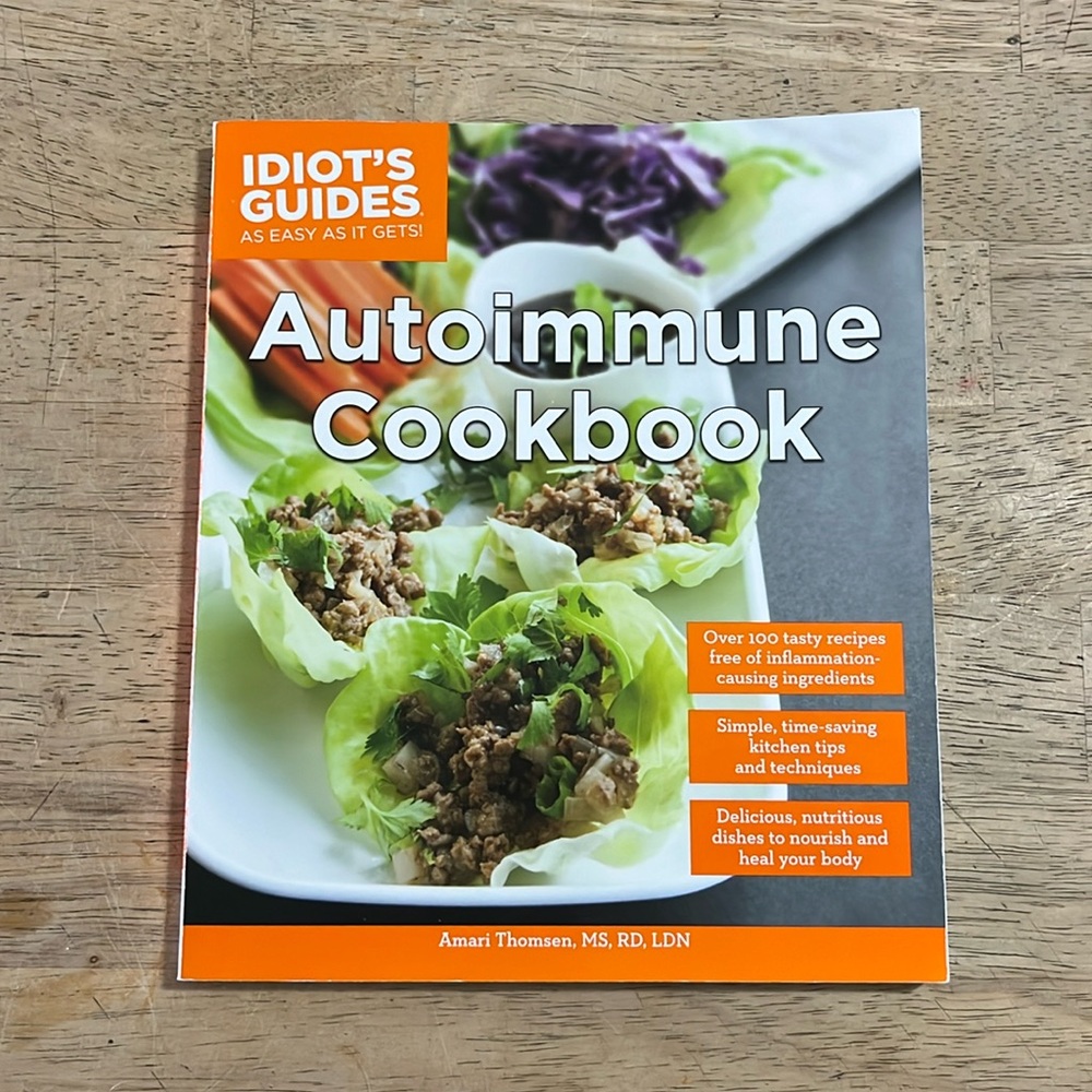 Idiots Guides Autoimmune Cookbook by Amari Thomsen